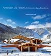 American Ski Resort: Architecture, Style, Experience