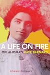 A Life on Fire: Oklahoma's Kate Barnard