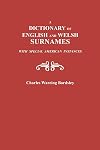 A Dictionary of English and Welsh Surnames with Special American Instances [2 Volumes]