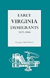 Early Virginia Immigrants, 1623-1666