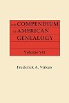 The Compendium of American Genealogy: Volume VII