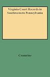 Virginia Court Records in Southwestern Pennsylvania