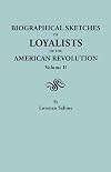 Biographical sketches of loyalists of the American Revolution : with an historical essay (Volume 2)