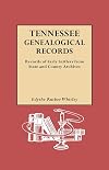 Tennessee Genealogical Records: Records of Early Settlers from State and County