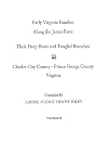 Early Virginia Families Along the James River Vol. II, Charles City--Prince George County, Virginia