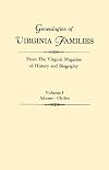 Genealogies of Virginia Families from the Virginia Magazine of History and Biography: Adams-chiles: 1