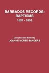 Barbados records. Baptisms, 1637-1800