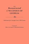 The Reconstructed 1790 Census of Georgia, Substitutes for Georgia's Lost 1790