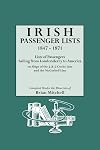 Irish Passenger Lists, 1847-1871. Lists of Passengers Sailing from Londonderry to America on Ships of the J. & J. Cooke Line and the McCorkell Line