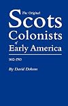 The Original Scots Colonists of Early America, 1612-1783