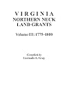 Virginia Northern Neck Land Grants, 1775-1800 [Vol. III]