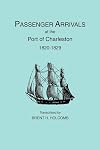 Passenger Arrivals at the Port of Charleston, 1820-1829