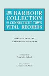 The Barbour Collection of Connecticut Town Vital Records. Volume 12: Fairfield 1639-1850, Farmington 1645-1850