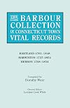 The Barbour Collection of Connecticut Town Vital Records. Volume 18: Hartland 1761-1848, Harwinton 1737-1854, Hebron 1708-1854
