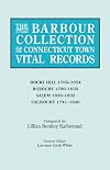 The Barbour Collection of Connecticut Town Vital Records. Volume 37: Rocky Hill 1765-1854, Roxbury 1796-1835, Salem 1836-1852, Salisbury 1741-1846