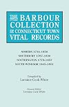 The Barbour Collection of Connecticut Town Vital Records. Volume 40: Somers 1734-1850, Southbury 1787-1830, Southington 1779-1857, South Windsor 1845-1851