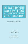 The Barbour Collection of Connecticut Town Vital Records. Volume 43: Stonington 1658-1854