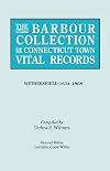 The Barbour Collection of Connecticut Town Vital Records. Volume 52: Wethersfield 1634-1868
