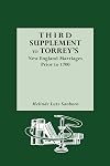 Third Supplement to Torrey's New England Marriages Prior to 1700
