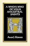 A Who's Who of Your Ancestral Saints