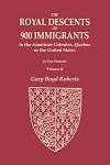 The Royal Descents of 900 Immigrants to the American Colonies, Quebec, or the United States, Volume II