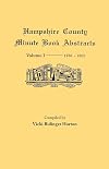 Hampshire County, Virginia (now West Virginia) : Volume I, Minute Book Abstracts, 1788-1802