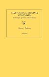 Maryland and Virginia Colonials: Genealogies of Some Coloonial Families. Volume I