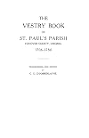 The vestry book of St. Paul's parish, Hanover county, Virginia, 1706-1786