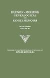 Hudson-Mohawk genealogical and family memoirs : a record of achievements of the people of the Hudson and Mohawk valleys in New York state, included within the present counties of Albany, Rensselaer, Washington, Saratoga, Montgomery, Fulton, Schenectady, Columbia and Greene