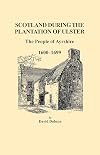 Scotland During the Plantation of Ulster: The People of Ayrshire, 1600-1699