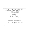 Early Records of Georgia: Wilkes County. In Two Volumes. Volume II