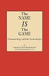 The Name Is the Game: Onomatology and the Genealogist