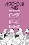 The Algonquin Wits: Bon Mots, Wisecracks, Epigrams and Gags