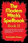 The Modern Witch's Spellbook Book 2