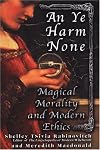 An Ye Harm None: Magical Morality and Modern Ethics