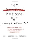 I Before E, Except After C: Spelling for the Alphabetically Challenged