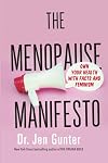 The Menopause Manifesto: Own Your Health with Facts and Feminism