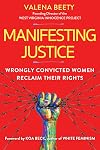 Manifesting Justice: Wrongly Convicted Women Reclaim Their Rights
