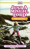 Just a Minute, Lord