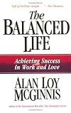 The Balanced Life: Achieving Success in Work & Love