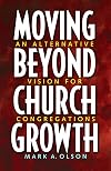 Moving Beyond Church Growth: An Alternative Vision for Congregations (Prisms)