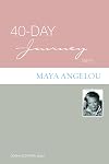 40-day Journey With Maya Angelou