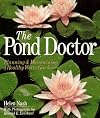 The Pond Doctor: Planning & Maintaining A Healthy Water Garden