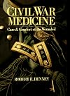Civil War Medicine: Care & Comfort of the Wounded