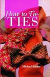 How To Tie Ties