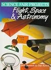 Science Fair Projects: Flight, Space & Astronomy