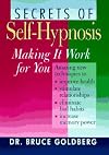 Secrets Of Self-Hypnosis: Making It Work For You