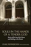 Souls in the Hands of a Tender God: Stories of the Search for Home and Healing on the Streets