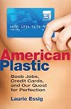 American Plastic: Boob Jobs, Credit Cards, and the Quest for Perfection