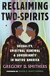 Reclaiming Two-Spirits: Sexuality, Spiritual Renewal & Sovereignty in Native America (Queer Ideas/Queer Action)